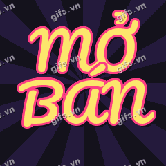MỞ BÁN GIF