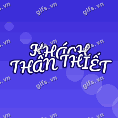 KHÁCH THÂN THIẾT GIF