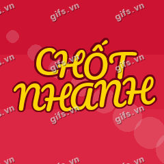 CHỐT NHANH GIF