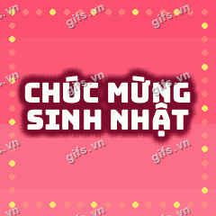 CHÚC MỪNG SINH NHẬT GIF
