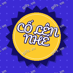 CỐ LÊN NHÉ GIF