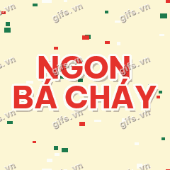 NGON BÁ CHÁY GIF