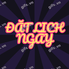 ĐẶT LỊCH NGAY GIF